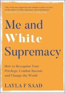Me and White Supremacy by Layla F Saad