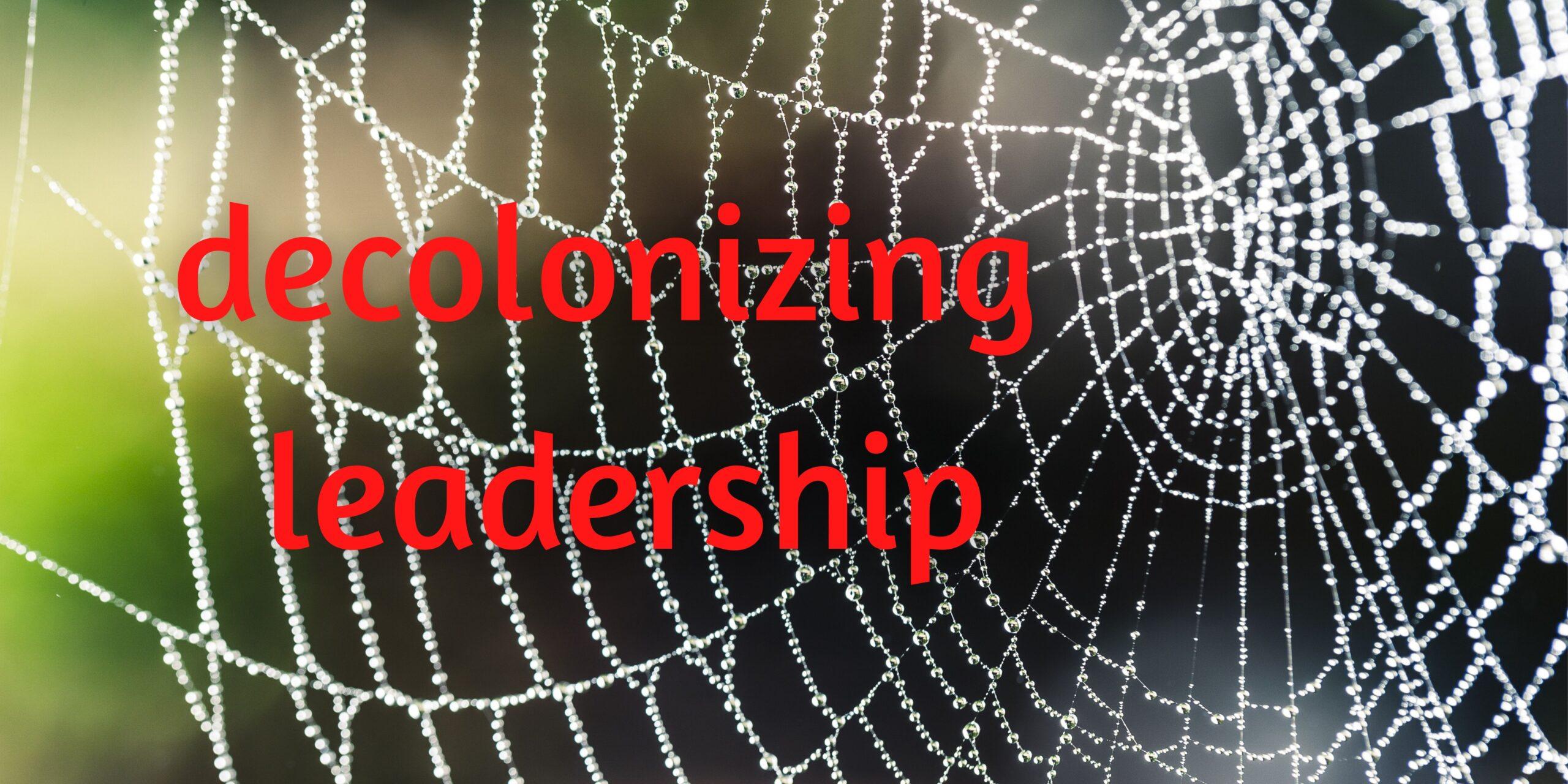 decolonizing leadership