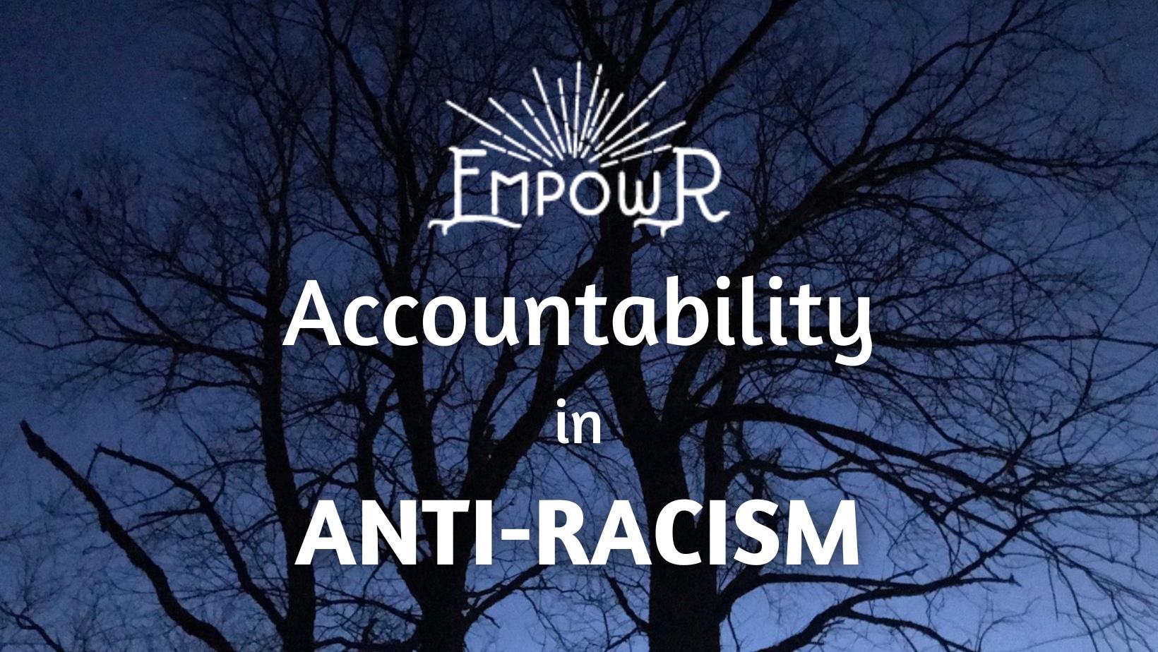 EmpowR Accountability in Anti-Racism program
