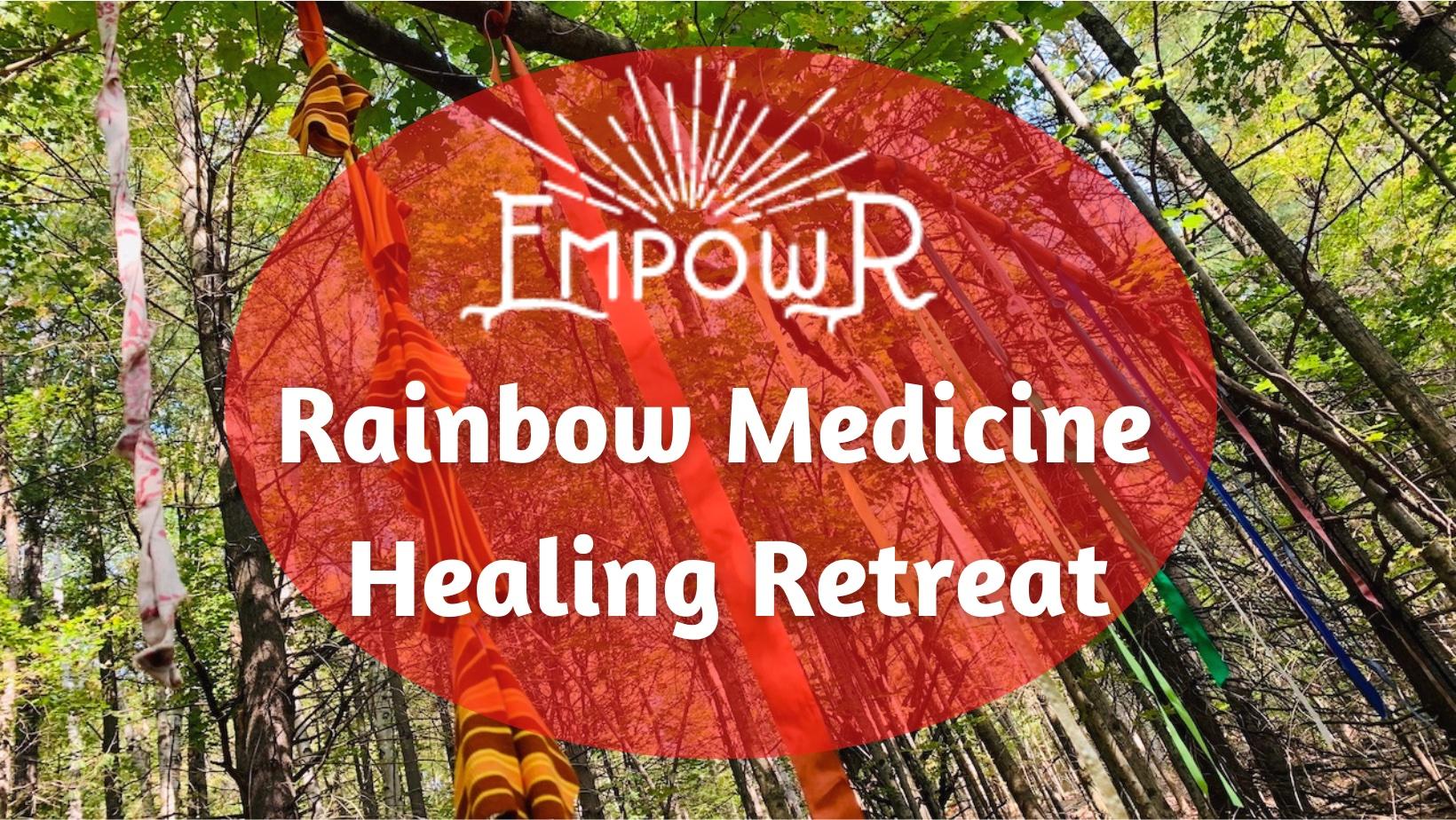 Rainbow Medicine Healing Retreat